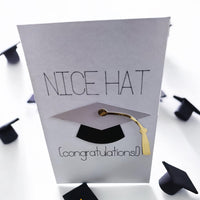 Funny handmade graduation card with 3D mortarboard and gold tassel saying "Nice Hat (congratulations!)"