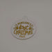 Clear acrylic bauble with gold lettering reading 